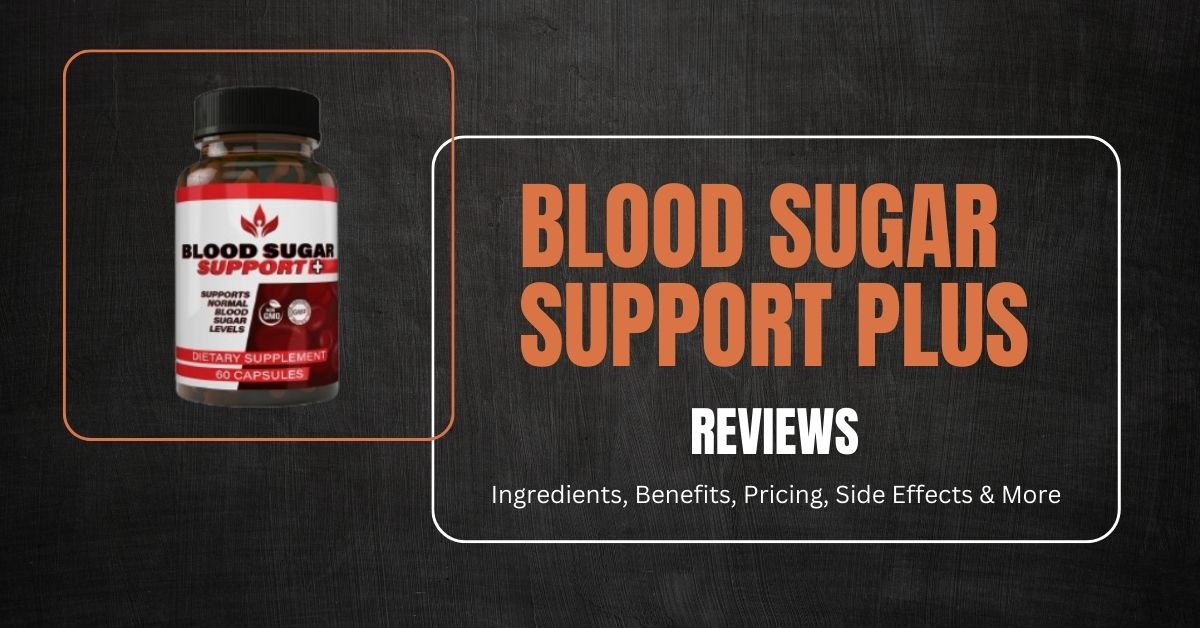 Blood Sugar Support Plus Reviews