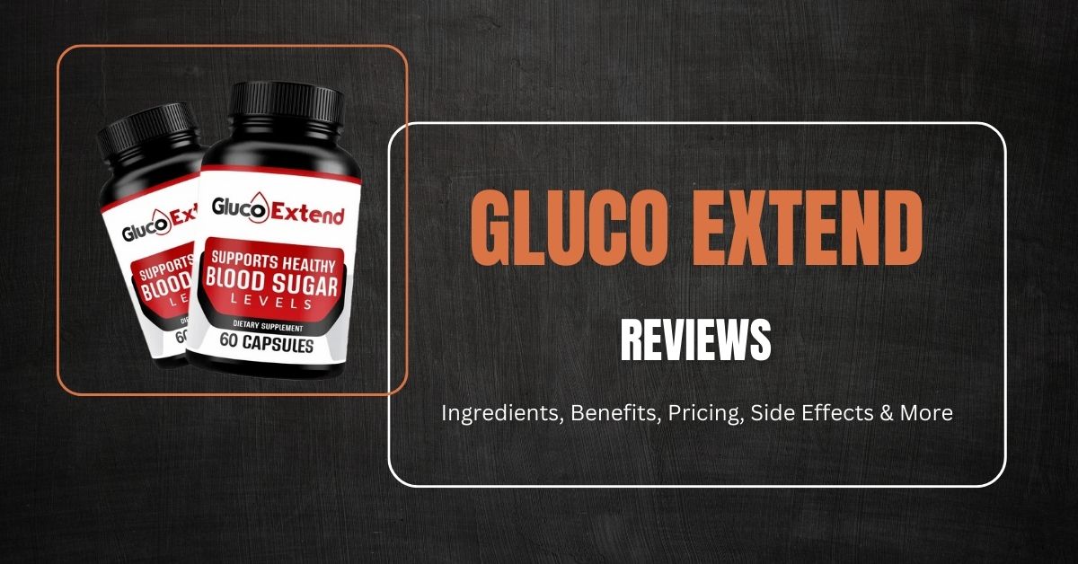 Gluco Extend Reviews