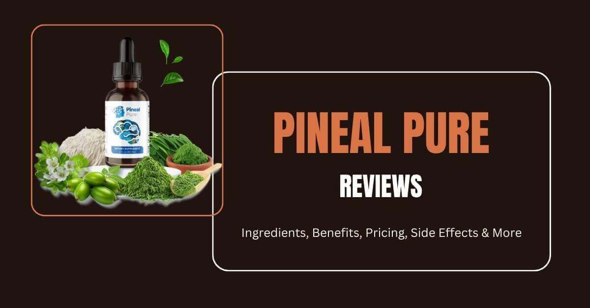 Pineal Pure Reviews