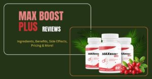 Max Boost Plus Reviews