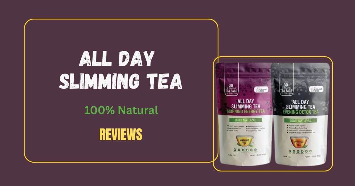 All Day Slimming Tea Reviews