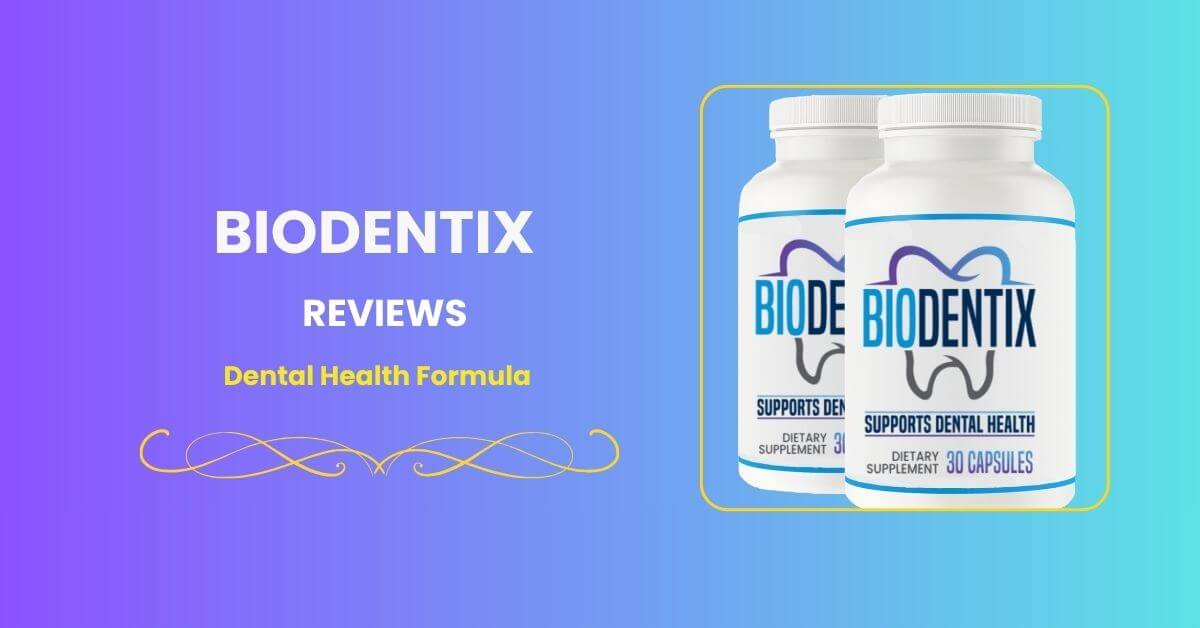 BioDentix Reviews