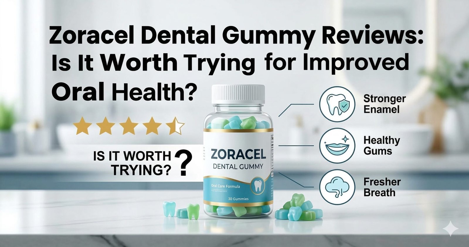 Zoracel Dental Gummy Reviews